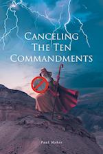 Canceling The Ten Commandments 