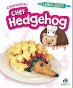 Cooking with Chef Hedgehog