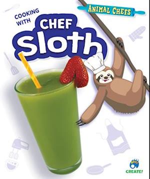 Cooking with Chef Sloth