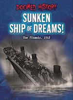 Sunken Ship of Dreams!