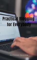 Practical Blogging for Everybody 