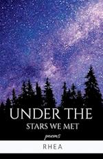 Under the stars we met 