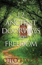 12 Ancient Doorways to Freedom 