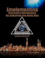 Implementing Preventive Maintenance for Industries the Right Way