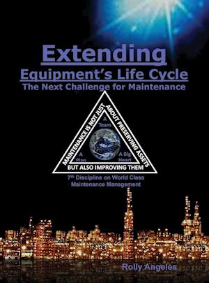 Extending Equipment's Life Cycle - The Next Challenge for Maintenance