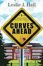 Curves Ahead: Book Three: Kaitlyn Willis Road Signs Mysteries 