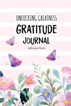 Unlocking Greatness Gratitude Journal