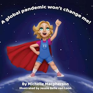 A global pandemic won't change me!