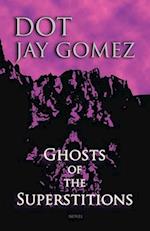 Ghosts of the Superstitions