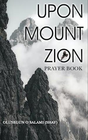 Upon Mount Zion