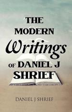 The Modern Writings of Daniel J Shrief