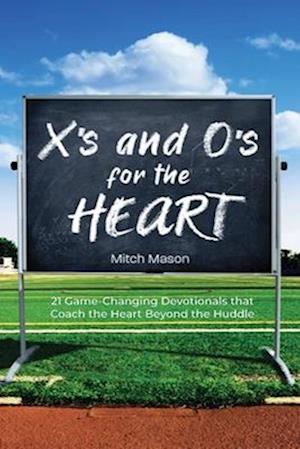 X's and O's for the Heart