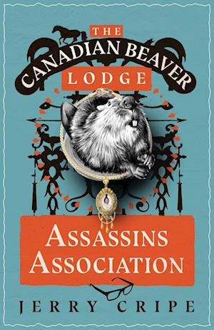 The Canadian Beaver Lodge Assassins Association