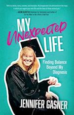 My Unexpected Life