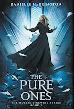 The Pure Ones: The Hollis Timewire Series Book 3 