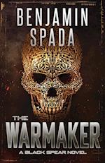 The Warmaker: A Black Spear Novel 