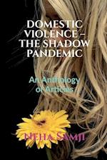 DOMESTIC VIOLENCE - THE SHADOW PANDEMIC