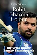 Rohit Sharma Colour