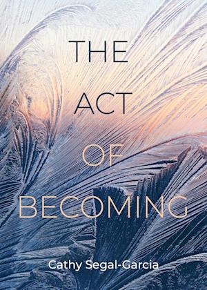 The Act Of Becoming