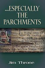 ...Especially the Parchments