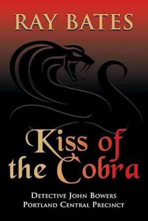 KISS OF THE COBRA - with Detective John Bowers