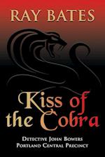 KISS OF THE COBRA - with Detective John Bowers 