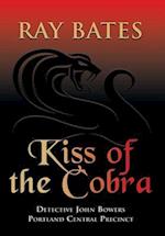 KISS OF THE COBRA - with Detective John Bowers 