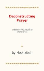 Deconstructing Prayer