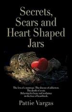 Secrets, Scars and Heart Shaped Jars 