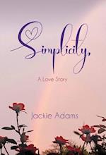 Simplicity, A Love Story