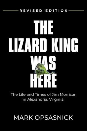 THE LIZARD KING WAS HERE