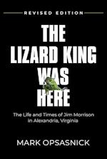 THE LIZARD KING WAS HERE 