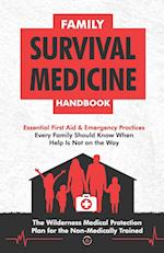 Family Survival Medicine Handbook 