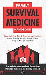 Family Survival Medicine Handbook 