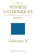 Pensees Catholiques Collections II