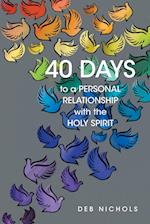 40 DAYS to a PERSONAL RELATIONSHIP with the HOLY SPIRIT 