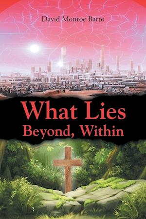 What Lies Beyond, Within