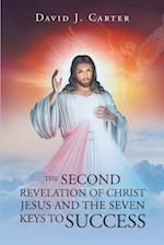 Second Revelation of Christ Jesus and the Seven Keys to Success