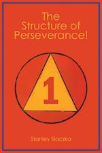 The Structure of Perseverance! 