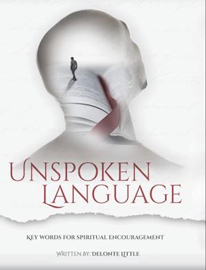 Unspoken Language: Key Words for Spiritual Encouragement