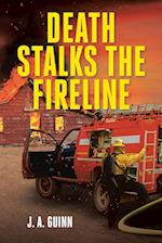 Death Stalks the Fireline 