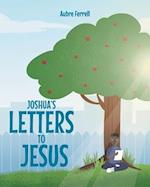 Joshua's Letters to Jesus 