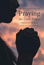 Secret and Power of Praying the Lord's Prayer