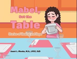 Mabel, Set the Table: Stories of Healing and Hope