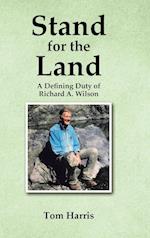 Stand for the Land: A Defining Duty of Richard A. Wilson 