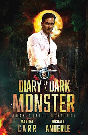 Sentinel: Diary of a Dark Monster Book 3