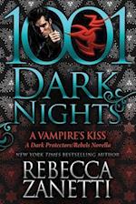 A Vampire's Kiss: A Dark Protectors/Rebels Novella 