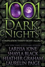 1001 Dark Nights: Compilation Thirty-Eight 