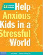 Help Anxious Kids in a Stressful World