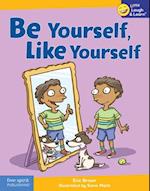Be Yourself, Like Yourself